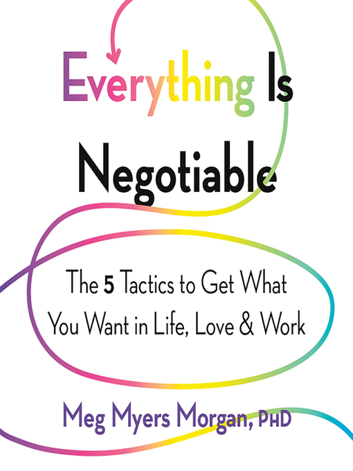 Title details for Everything Is Negotiable by Meg Myers Morgan - Wait list